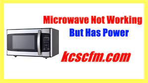 Check spelling or type a new query. Microwave Not Working But Has Power The Main Causes And Solutions Kcscfm Repair