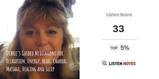 Debbie's Guided Meditations for Relaxation, Energy, Reiki, Chakras,  Massage, Healing and Sleep