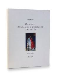 Osmanli Ressamlar Cemiyeti Gazetesi 1911 1914 Resim Kitap