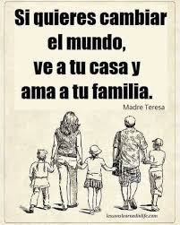 Frases De Santos Si Quieres Cambiar El Mundo Ve A Tu Casa Y Ama A Tu Familia Santa Teresa De Cal Tarjetas De Oracion Frases Ambientales Frases Catolicas