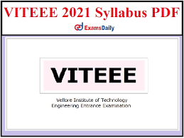 Viteee 2021 notification has been released by vellore institute of technology (vit). Viteee 2021 Syllabus Pdf Download Entrance Exam Pattern Subject Wise Topics Here