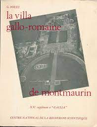 Roman estate in montmaurin (en) villa rustica of montmaurin (en); La Villa Gallo Romaine De Montmaurin Haute Garonne Von Fouet G 1969 Librairie Gil Artgil Sarl