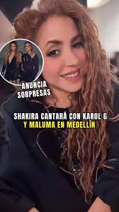 SHAKIRA INVITARÁ A KAROL G Y A MALUMA A SU SHOW EN MEDELLÍN 😱