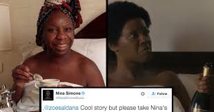 She deserved better, saldana said of the late pianist and singer, in an instagram live interview with pose creator steven canals. Nina Simone Estate Slams Zoe Saldana For Blackface Attn