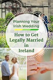 How To Get Married In Ireland Hochzeitsplanung Hochzeit Vorbereitung Und Hochzeitlocations