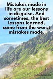 Life experience quotes about life and love and lessons. 65 Best Life Lessons Quotes And Sayings That Learn From Mistakes