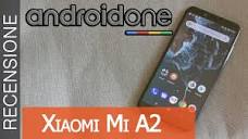 Xiaomi Mi A2 - RECENSIONE / E' lui il vero best buy Android One ...