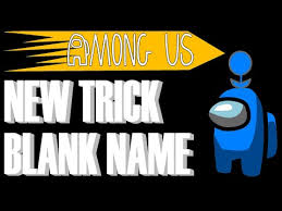 New Way To Get Blank Name In Among Us 2020 Fix Among Us Inappropriate Name Youtube