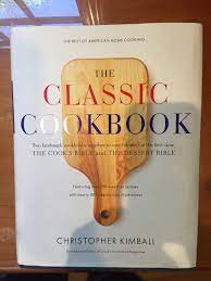 The Classic Cookbook The Best Of American Home Cooking Together In One Volume The Cook S Bible And The Dessert Bible By Kimball Christopher 2002 Hardcover Kimball Christopher 9780316614344 Amazon Com Books