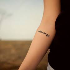 Still Miles To Go Before I Sleep Adventure Tattoo Tattoo Adventure Words Tattoo