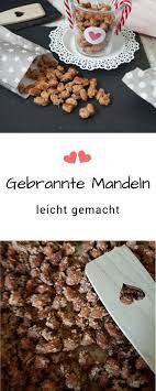 Zarte Gebrannte Buttermandeln Selbst Herstellen Diy Pretty You Leckereien Fruhstuck Dessert Mandeln