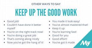 Pronunciation roman urdu is jaaree. 25 Ways To Say Keep Up The Good Work Meaning Myenglishteacher Eu Blog