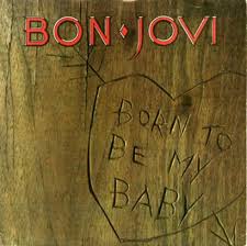 Genius Brasil Traducoes Bon Jovi Born To Be My Baby Traducao Em Portugues Lyrics Genius Lyrics