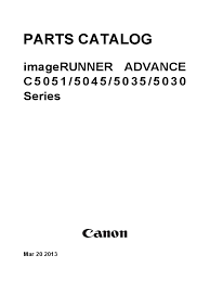 Chez canon, le pilote n'existe pas pour win 7 ! Ir Adv C5051 5045 5035 5030 Parts Catalog Screw Equipment