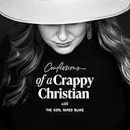Confessions of a Crappy Christian Podcast" Rebekah Lyons