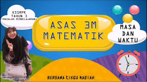 Masa dan waktu rujukan : Matematik Tahun 3 Ppki Masa Dan Waktu Youtube