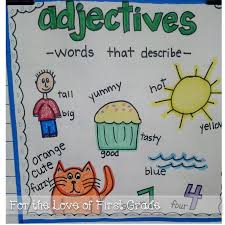 For The Love Of First Grade Adjectives You Ask