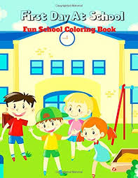 You're in the same class as your ex. First Day At School Fun School Coloring Book Free Preschool Coloring Pages Kids Girls Bus School Boys Kindness School Gift Book You Coloring Books 9798615634659 Amazon Com Books