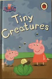 Peppa Pig Ladybird Book Tiny Creatures Ladybird Books Early Childhood Activities Ladybird