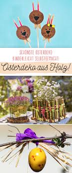 Osterdeko Aus Holz Ganz Einfach Selber Basteln In 2020 Ostern Basteln Holz Basteln Fruhling Holz Osterdeko Basteln Holz