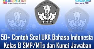 Berikut ini adalah kisi kisi soal pretest ppg 2018 yang merupakan kumpulan file dari berbagi sumber kisi kisippg tentang soal lomba rangking 1 tingkat smp yang bisa bapakibu gunakan dan diunduh secara gratis. Lengkap 50 Contoh Soal Ukk Bahasa Indonesia Kelas 8 Smp Mts Dan Kunci Jawaban Terbaru Bospedia