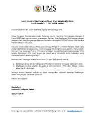 Surat yang ditujukan kepada perdana menteri malaysia bertarikh 29 april 2020 itu telah ditandakan sebagai diterima semalam oleh pejabat perdana menteri yang bertarikh 6 mei lalu. Makluman Berkaitan Bantuan Khas Kewangan 2020 Bagi Universiti Malaysia Sabah