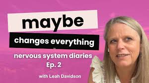 Why "Maybe" is a powerful nervous system tool