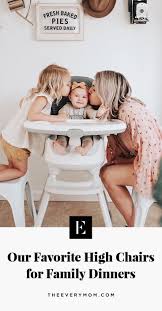 Bitty Baby High Chair Tray Our Favorite High Chairs For Family Dinners Baby Babyproducts Best Baby High Chair Baby High Chair Oxo High Chair