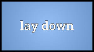 Lay Down Meaning Youtube