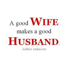 Husband Wife Quotes Wife Quote A Good Wife Makes A Good Husband Awesome Wife Quotes Wife Quotes Best Husband Quotes