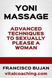 However, yoni massage goes further to stimulate your sensual nerves. Yoni Massage Advanced Techniques To Sexually Please A Woman Kindle Edition By Bujan Francisco Health Fitness Dieting Kindle Ebooks Amazon Com