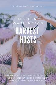 Best Harvest Host Locations In Washington Wine Tour Harvest Locations
