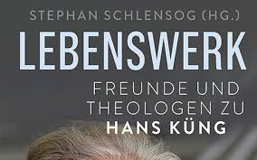 Der schweizer theologe und kirchenkritiker hans küng ist tot. Stephan Schlensog Hg Lebenswerk Freunde Und Theologen Zu Hans Kung