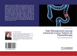 Nurses have advanced practice, research, and education in the field of cancer pain management. Pain Management Among Colorectal Cancer Patient On Chemotherapy 978 3 8465 3452 6 3846534528 9783846534526 By Ros Idayu Mat Nawi