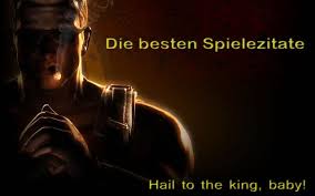 You should upgrade or use an alternative browser. Witzig Verruckt Oder Einfach Kultig Die 20 Besten Spielezitate Von Duke Geralt Glados Und Mehr