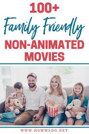 We try and roll a family movie night once a week at our place. Family Friendly Non Animated Movies How We Do Animated Movies For Kids Animated Movies Family Movies