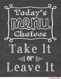 Chalkboard Art Kitchen Quote Take It Or Leave It Free Printable Five Heart Home Chalkboard Art Kitchen Kitchen Chalkboard Kitchen Quotes
