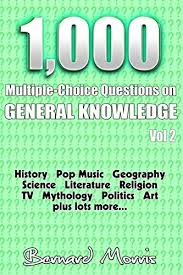 If you don't know how to play multiple trivia questions and answers game with your friends or family then don't worry check below. 1 000 Multiple Choice Questions On General Knowledge Vol 2 Kindle Edition By Bernard Morris Quizbooks Arts Photography Kindle Ebooks Amazon Com