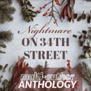 Horror for the casually obsessed. Nightmare On 34th Street Spooky Christmas Anthology
