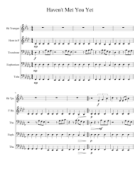 I just haven't met you yet. Haven T Met You Yet Sheet Music For Trumpet In B Flat Trombone French Horn Tuba More Instruments Mixed Quintet Musescore Com