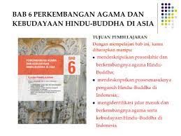 Terdapat pelbagai bukti yang dapat menunjukkan kehadiran pengaruh ini. Bab 6 Perkembangan Agama Dan Kebudayaan Hindu Buddha Di Asia Ppt Download