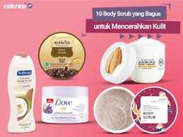 Scrub badan dengan kandungan teh hijau yang menyegarkan dan mampu membantu mengangkat sel kulit mati sekaligus melembapkan kulit. 10 Body Scrub Yang Bagus Untuk Mencerahkan Kulit Cekresi Com