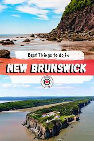 Best Things To Do In New Brunswick In 2020 Canada Travel Guide New Brunswick Things To Do