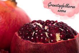 Granatapfelkerne Essen Darf Man Oder Nicht