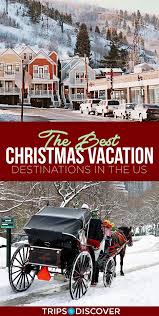 9 Best Christmas Vacation Destinations In The Us For 2020 Tripstodiscover Best Christmas Vacations Christmas Vacation Destinations Vacation Destinations