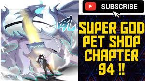 Super god pet shop chapter 94 (English) !! - YouTube