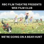 Wee Film Club (U) | We're Going On A Bear Hunt