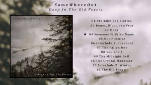 The woodcutter stroke the snake with the stick that he had found in the forest and killed it. Somewhereout Deep In The Old Forest Full Lp Youtube