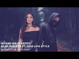 So No One Told You Life Was Gonna Be This Way Mp3 Download Alan Walker Dua Lipa Style Lost Sky Ft Jex Where We Started Lyrics Video Youtube In 2020 Alan Walker Lady Gaga New Song Selena Gomez New Song