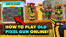 HOW TO PLAY OLD PIXEL GUN 3D ONLINE IN 2023! (Mod APK Download ...